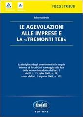 Le agevolazioni alle imprese e la «Tremonti ter» di Fabio Carrirolo edito da Buffetti