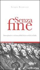 Senza fine. Immaginario e scrittura della fiction seriale in italia di Sergio Brancato edito da Liguori