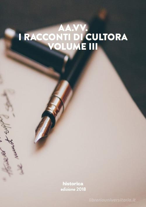 I racconti di Cultora vol.3 edito da Historica Edizioni