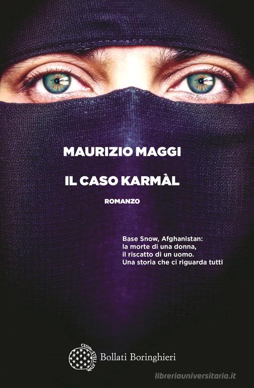 Il caso Karmàl di Maurizio Maggi edito da Bollati Boringhieri