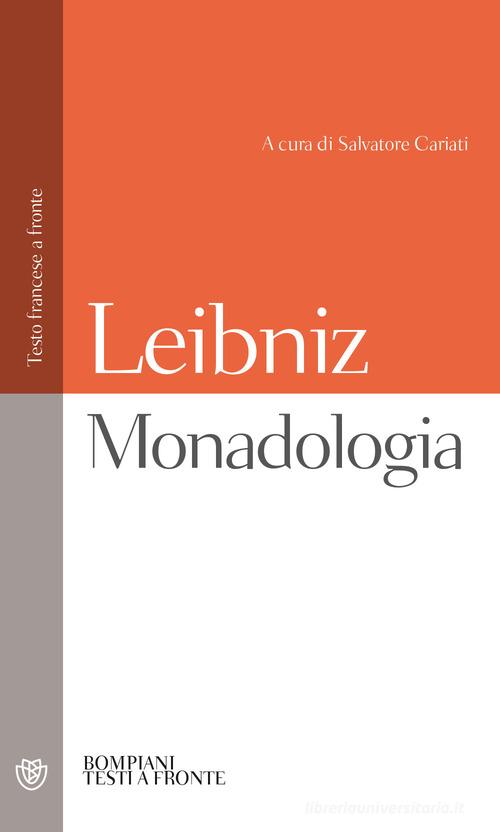 Monadologia. Testo francese a fronte di Gottfried Wilhelm Leibniz edito da Bompiani