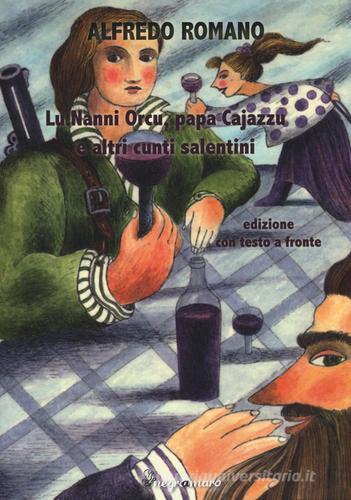 Lu Nanni orcu e altri racconti salentini di Alfredo Romano edito da Salento Books