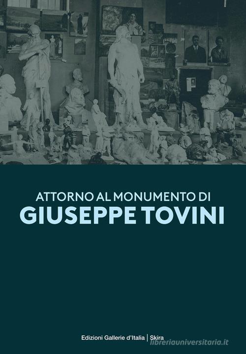 Attorno al monumento di Giuseppe Tovini. Ediz. illustrata di Federico Troletti edito da Skira