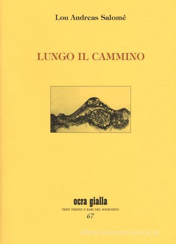 Libro Lungo il cammino di Lou Andreas-Salomé Ocra gialla di Via del Vento