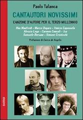 Cantautori novissimi. Canzone d'autore per il terzo millennio di Paolo Talanca edito da BastogiLibri