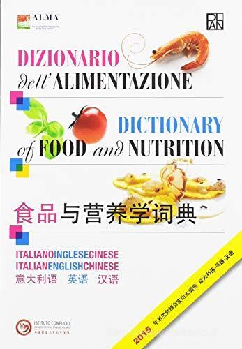 Dizionario dell'alimentazione di Alma edito da Academia Universa Press