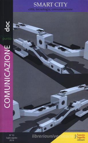 Comunicazionepuntodoc (2014) vol.10 edito da Fausto Lupetti Editore