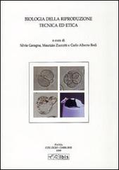 Biologia della riproduzione. Tecnica ed etica di C. Alberto Redi, Silvia Garagna, Maurizio Zuccotti edito da Ibis