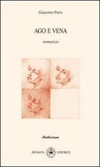 Ago e vena di Giacomo Paris edito da Ibiskos Editrice