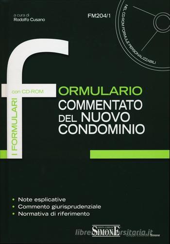 Formulario commentato del nuovo condominio. Con CD-ROM edito da Edizioni Giuridiche Simone