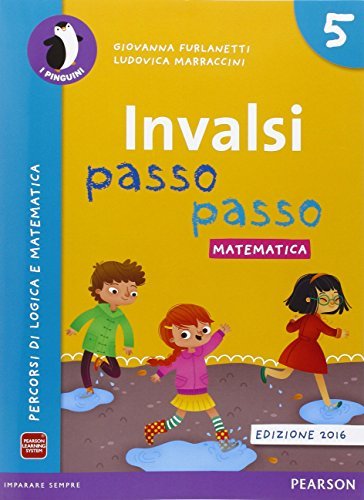 INVALSI passo passo. Matematica. Per la Scuola elementare. Vol. 5 edito da Pearson