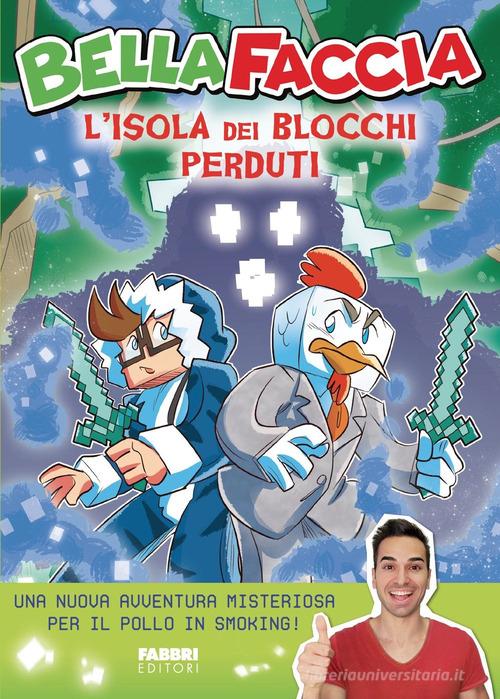 L'isola dei blocchi perduti di BellaFaccia edito da Fabbri