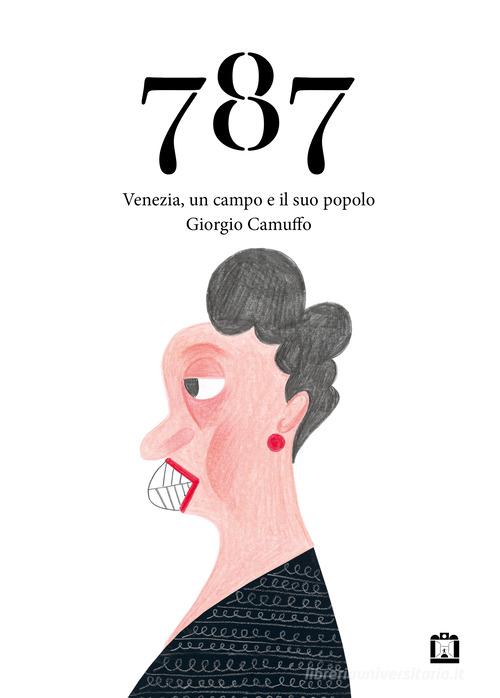 787. Venezia, un campo e il suo popolo di Giorgio Camuffo edito da Corraini