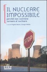 Il nucleare impossibile. Perché non conviene tornare al nucleare edito da UTET
