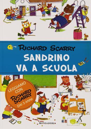 Sandrino va a scuola di Richard Scarry edito da Mondadori
