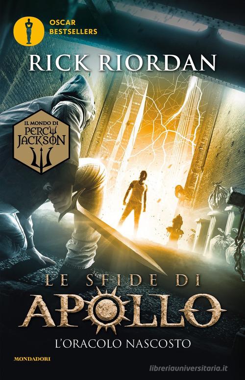 L' oracolo nascosto. Le sfide di Apollo vol.1 di Rick Riordan edito da Mondadori