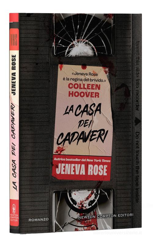 Libro La casa dei cadaveri di Jeneva Rose Nuova narrativa Newton di Newton Compton Editori