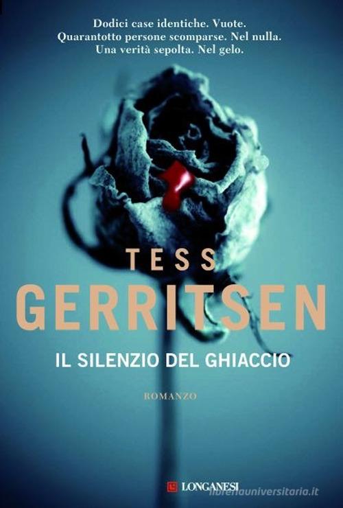 Il silenzio del ghiaccio di Tess Gerritsen edito da Longanesi