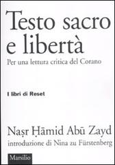 Testo sacro e libertà. Per una lettura critica del Corano di Nasr Hamid Abu Zayd edito da Marsilio