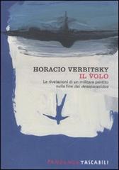 Il volo. Le rivelazioni di un militare pentito sulla fine dei desaparecidos di Horacio Verbitsky edito da Fandango Libri
