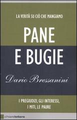 Pane e bugie di Dario Bressanini edito da Chiarelettere