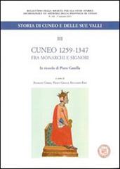 Cuneo 1259-1347. Fra monarchi e signori edito da Soc. Studi Stor. Archeologici