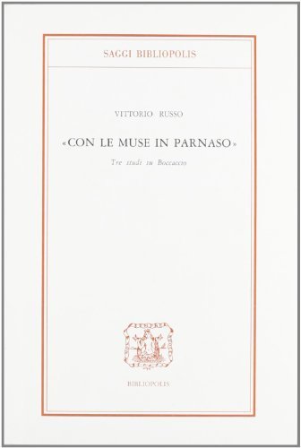 Con le muse in Parnaso. Tre studi su Boccaccio di Vittorio Russo edito da Bibliopolis