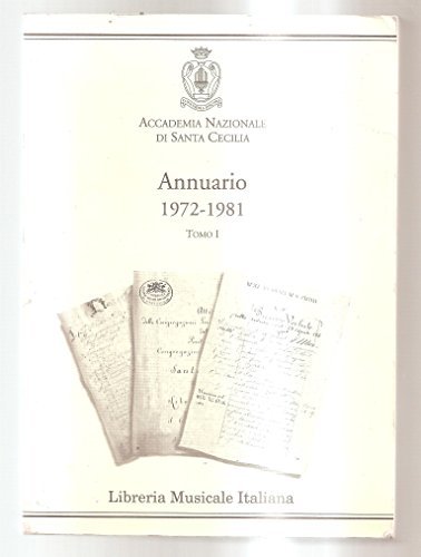 Annuario dell'Accademia nazionale di Santa Cecilia (1972-81) vol.1 edito da LIM