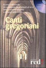 Canti gregoriani. CD Audio edito da Red Edizioni