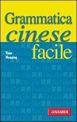 Grammatica cinese facile di Huaqing Yuan edito da Vallardi A.