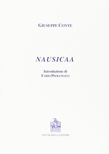 Nausicaa di Giuseppe Conte edito da Vecchiarelli