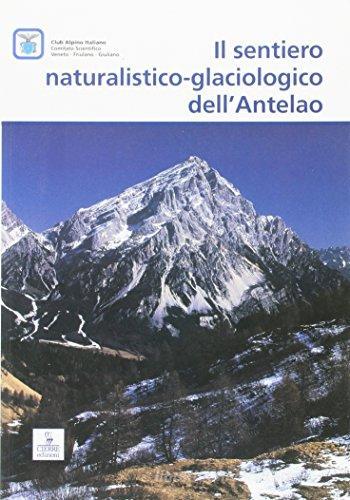 Il sentiero naturalistico-glaciologico dell'Antelao edito da Cierre Edizioni