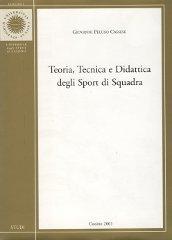 Teoria, tecnica e didattica degli sport di squadra di Giovanni Peluso Cassese edito da Università di Cassino