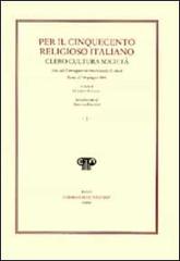 Per il Cinquecento religioso italiano. Clero cultura società edito da Edizioni dell'Ateneo