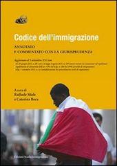Codice dell'immigrazione di Raffaele Miele, Caterina Boca edito da Studio Immigrazione