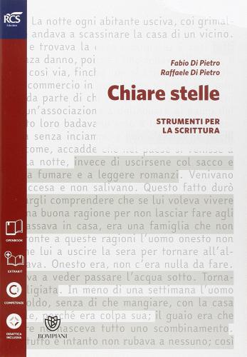 Chiare stelle. Scrittura. Per le Scuole superiori. Con espansione online di Fabio Di Pietro, Raffaele Di Pietro edito da Bompiani