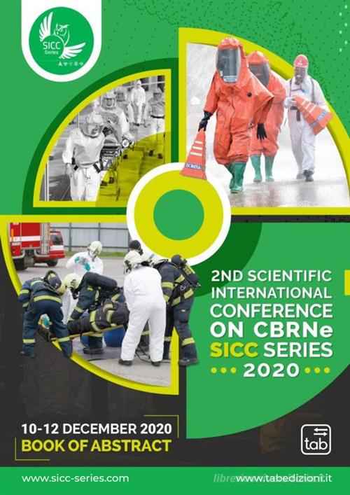 2nd Scientific International Conference on CBRNe SICC Series 2020. Book of abstract. Epidemics, biological threats, and radiological events edito da tab edizioni