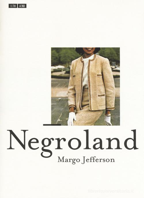 Negroland di Margo Jefferson edito da 66thand2nd