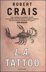 L.A. tattoo di Robert Crais edito da Mondadori