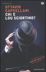 Chi è Lou Sciortino? di Ottavio Cappellani edito da Mondadori