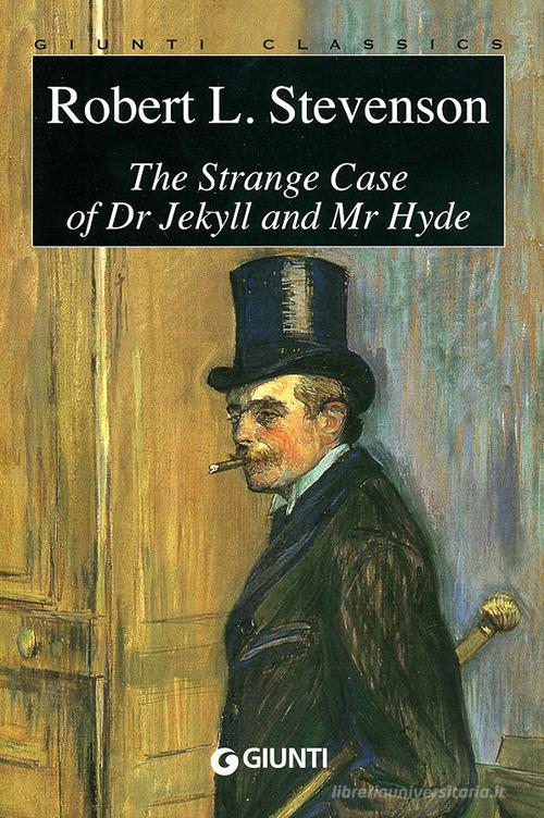 The strange case of Dr Jekyll and Mr Hyde di Robert Louis Stevenson edito da Giunti Editore