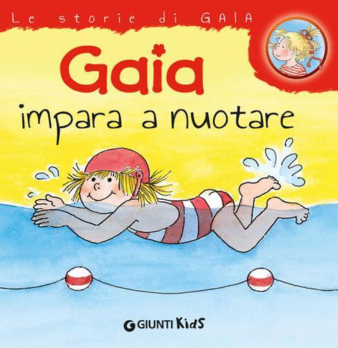 Gaia impara a nuotare di Liane Schneider edito da Giunti Kids