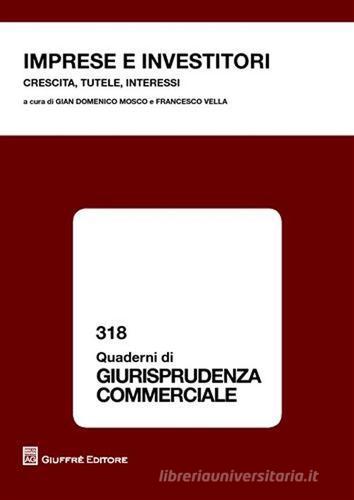 Imprese e investitori. Crescita, tutele, interessi edito da Giuffrè