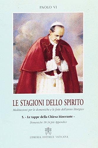 Le stagioni dello Spirito. Meditazioni per le domeniche e le feste dell'anno liturgico vol.5 di Paolo VI edito da Libreria Editrice Vaticana