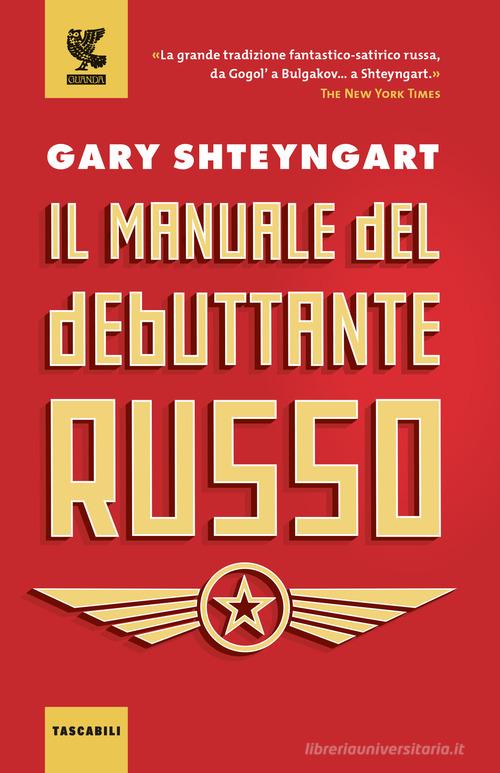 Il manuale del debuttante russo di Gary Shteyngart edito da Guanda
