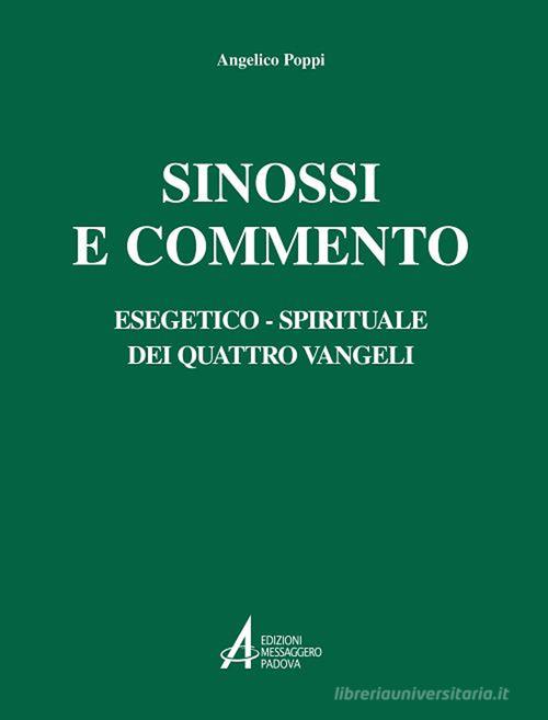 Sinossi e commento esegetico-spirituale dei quattro Vangeli di Angelico Poppi edito da EMP