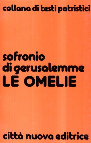 Le omelie di Sofronio di Gerusalemme edito da Città Nuova