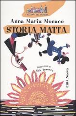 Storia matta di Anna Maria Monaco edito da Città Nuova