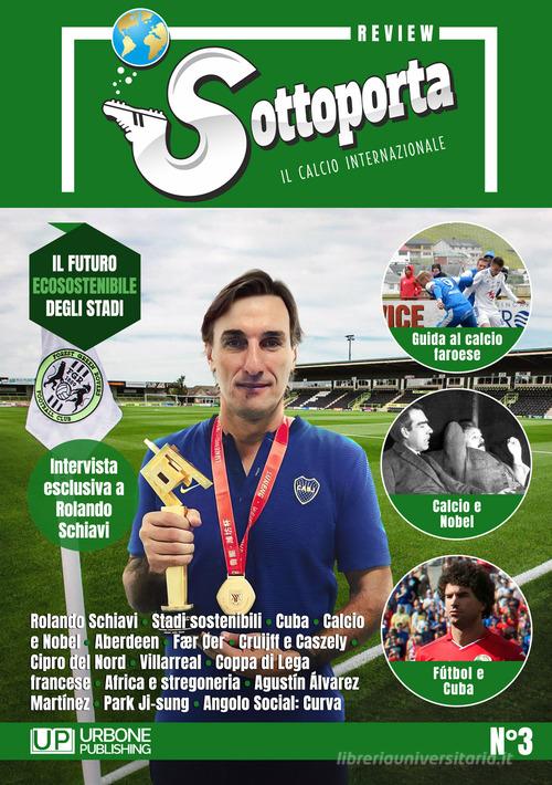 Sottoporta review. Il calcio internazionale vol. 3 edito da Gianluca Iuorio Urbone Publishing
