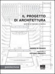 Il progetto di architettura di Andrea Di Franco edito da Maggioli Editore